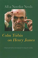 All a Novelist Needs: Colm Tibn on Henry James