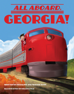 All Aboard, Georgia! - Bunn, Rosalind, and Bunn, Maggie