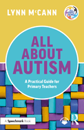 All About Autism: A Practical Guide for Primary Teachers