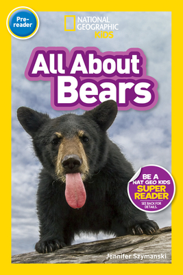 All About Bears (Pre-reader): National Geographic Readers - National Geographic Kids, and Lees, Shelby (Editor)