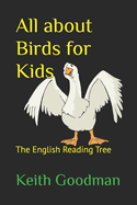 All about Birds for Kids: The English Reading Tree