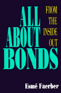 All about Bonds: From the Inside Out