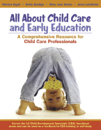 All about Child Care and Early Education: A Comprehensive Resource for Child Care Professionals
