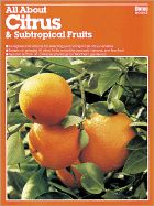 All about Citrus & Subtropical Fruits