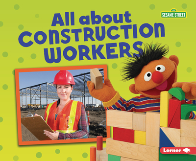 All about Construction Workers - Schuh, Mari C