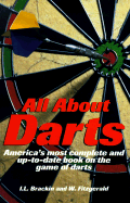 All about Darts: America's Most Complete and Up-To-Date Book on the Game of Darts