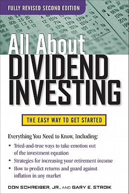 All about Dividend Investing, Second Edition - Schreiber, Don, and Stroik, Gary E