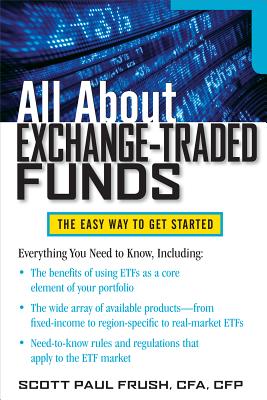 All about Exchange-Traded Funds - Frush, Scott