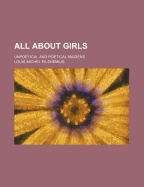 All about Girls: Unpoetical and Poetical Maidens