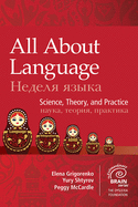 All about Language: Science, Theory, and Practice