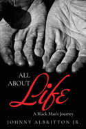 All About Life: A Black Man's Journey