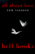 All about Love: New Visions - Hooks, Bell