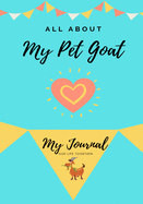 All About My Pet Goat: My Journal Our Life Together