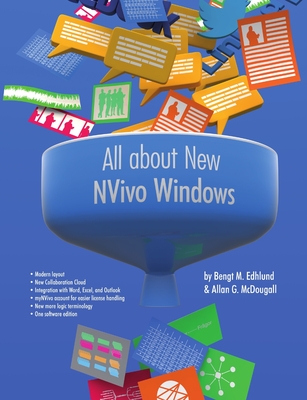 All about New NVivo Windows: The 2020 Edition of the Global Success in Qualitative Analysis - Edhlund, Bengt M, and McDougall, Allan G