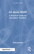 All about Semh: A Practical Guide for Secondary Teachers