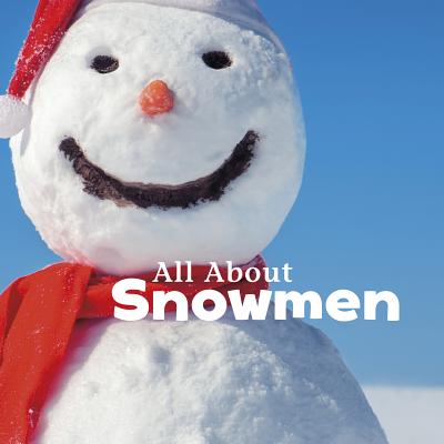 All about Snowmen - Clay, Kathryn