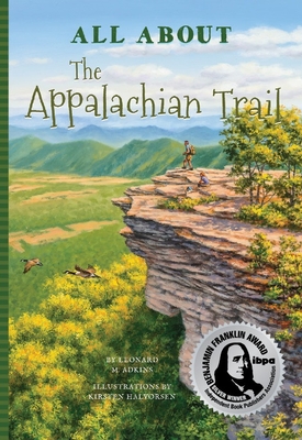 All about the Appalachian Trail - Adkins, Leonard M, and Perrish, Robert