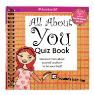 All about You Quiz Book: Discover More about Yourself and How to Be Your Best!