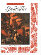 All Aboutthe Great Fire Of London 1666
