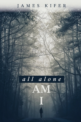 All Alone Am I - Kifer, James