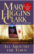 All Around the Town - Clark, Mary Higgins