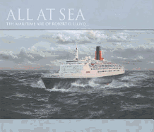All at Sea: The Maritime Art of Robert G. Lloyd