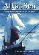 All at Sea: Twenty Years at the Helm of Tall Ships