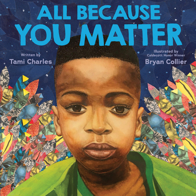 All Because You Matter - Charles, Tami, and Collier, Bryan (Illustrator)