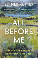 All Before Me: A Search for Belonging in Wordsworth's Lake District