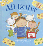 All Better: A Touch-And-Heal Book - Wilxcox, Leigh Attaway