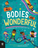 All Bodies Are Wonderful: An Inclusive Guide for Talking About You