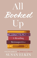 All Booked Up: A Reading Retrospective