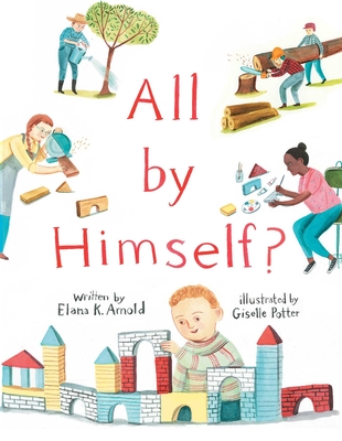 All by Himself? - Arnold, Elana K