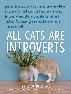 All Cats Are Introverts - Marciuliano, Francesco