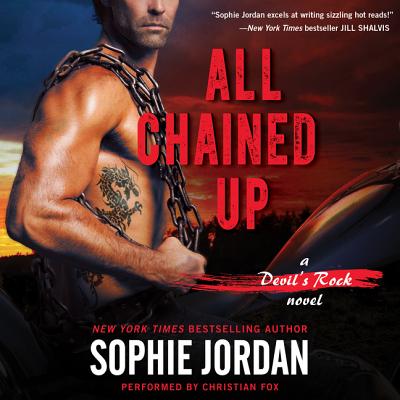 All Chained Up: A Devil's Rock Novel - Jordan, Sophie, and Fox, Christian (Read by)