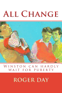 All Change: Winston can hardly wait for puberty