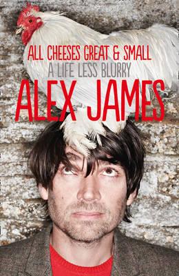 All Cheeses Great And Small - James, Alex