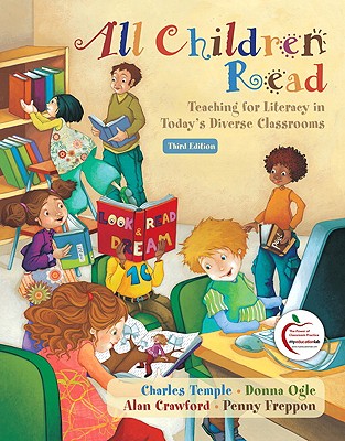 All Children Read: Teaching for Literacy in Today's Diverse Classrooms - Temple, Charles A, and Ogle, Donna, Edd, and Crawford, Alan N