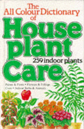 All Colour Dictionary of House Plant Care - Longman, David (Editor)