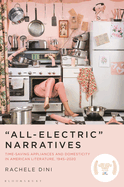 All-Electric Narratives: Time-Saving Appliances and Domesticity in American Literature 1945-2020