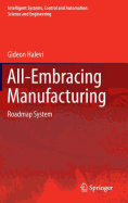 All-Embracing Manufacturing: Roadmap System