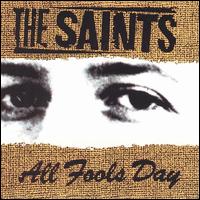 All Fools Day - The Saints