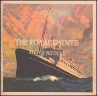 All for Nothing/Nothing for All - The Replacements