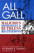 All Gall: Malicious Monologues & Ruthless Recitations: Paperback Book