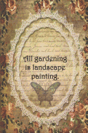All gardening is landscape painting.: Dot Grid Paper