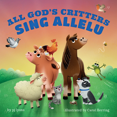 All God's Critters Sing Allelu - Lyons, Pj