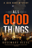 All Good Things: A Jack Hart Mystery