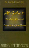 All Gothic 2: The Ghost Pirates & Carnacki the Ghost Finder - Hodgson, William Hope