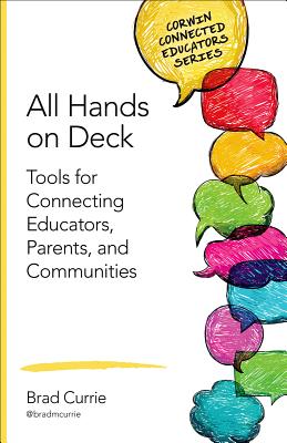 All Hands on Deck: Tools for Connecting Educators, Parents, and Communities - Currie, Brad M