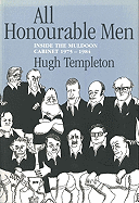 All Honourable Men: Inside the Muldoon Cabinet 1975-1984